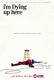 I'm Dying Up Here / Im Dying Up Here - Season 1 I'm Dying Up Here / Im Dying Up Here - Season 1